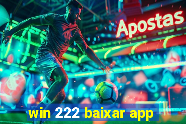 win 222 baixar app